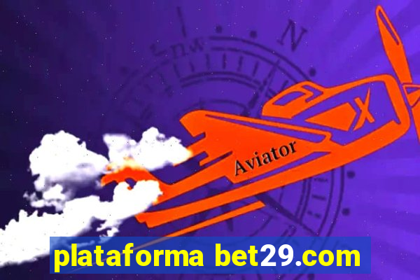 plataforma bet29.com